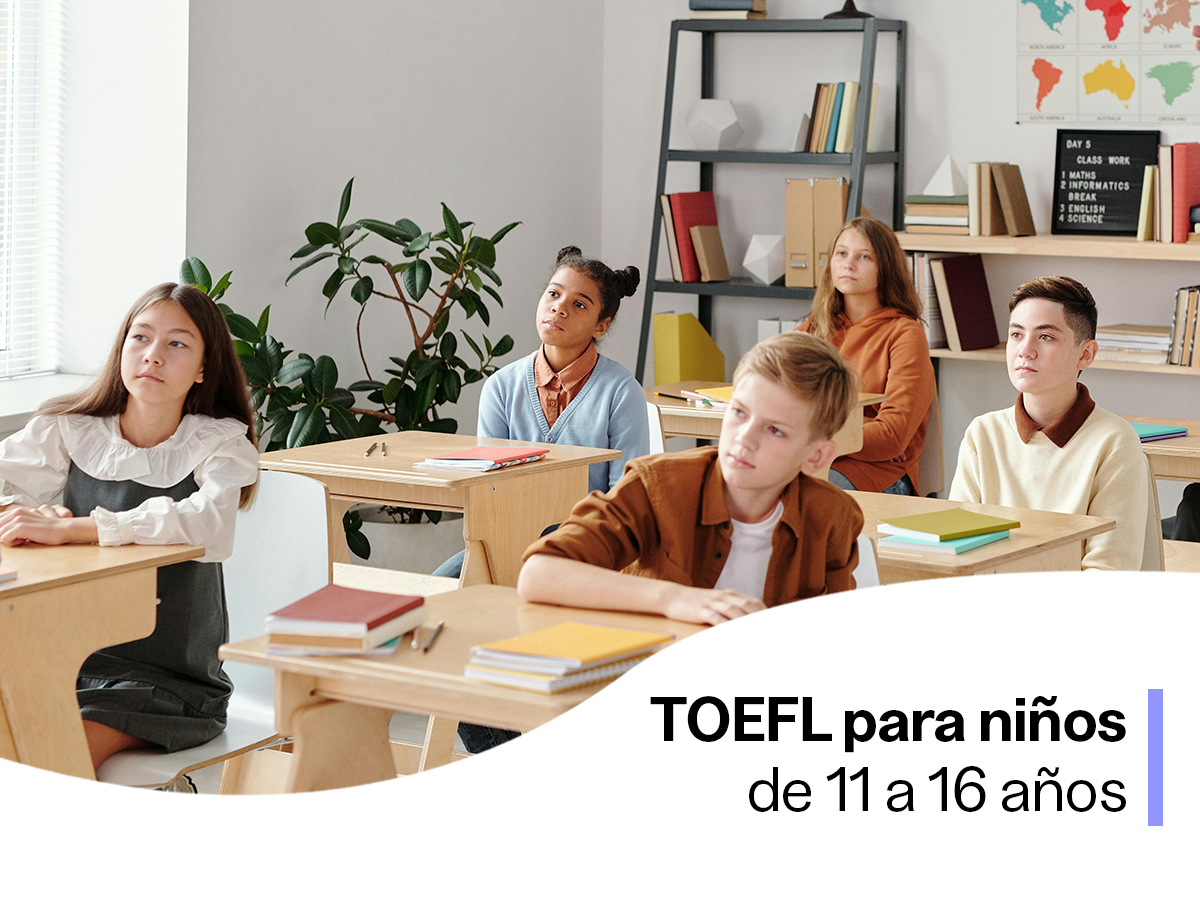 TOEFL para niños de 11 a 16 años