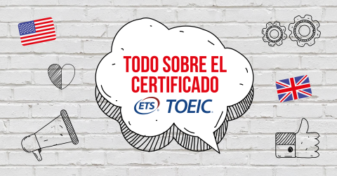 Todo lo que debes saber sobre el certificado TOEIC