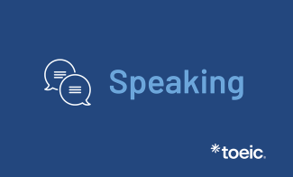 ¿Ya sabes cómo hacer la parte Speaking de TOEIC?