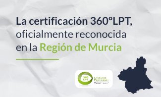 La certificación 360 LPT, oficialmente reconocida en la Región de Murcia